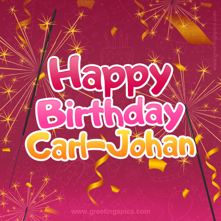 Happy Birthday Carl-Johan Image with sparklers (square shape image)