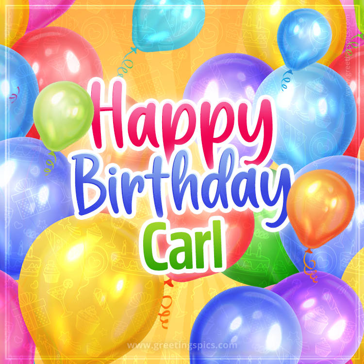 Happy Birthday Carl Image with colorful balloons (square shape image)