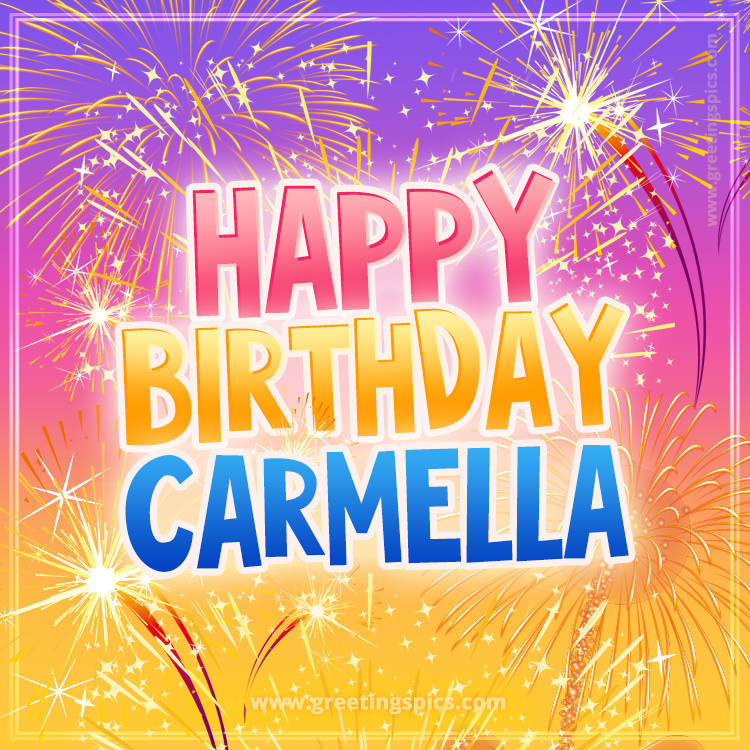 Happy Birthday Carmella Picture with fireworks (square shape image)