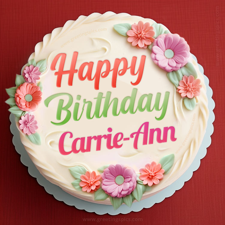 Happy Birthday Carrie-Ann Cake Image With Name (square shape image)