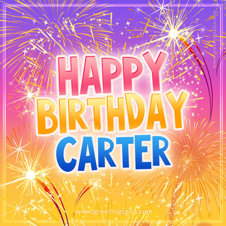 Happy Birthday Carter Picture with fireworks (square shape image)