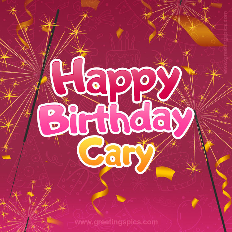 Happy Birthday Cary Image with sparklers (square shape image)