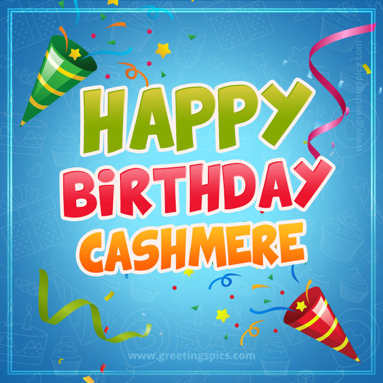 Happy Birthday Cashmere picture with confetti and party poppers (square shape image)