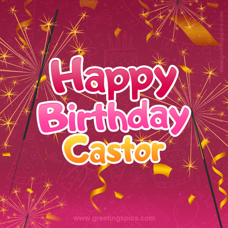 Happy Birthday Castor Image with sparklers (square shape image)