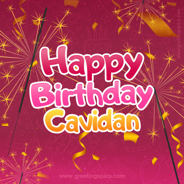 Happy Birthday Cavidan Image with sparklers (square shape image)