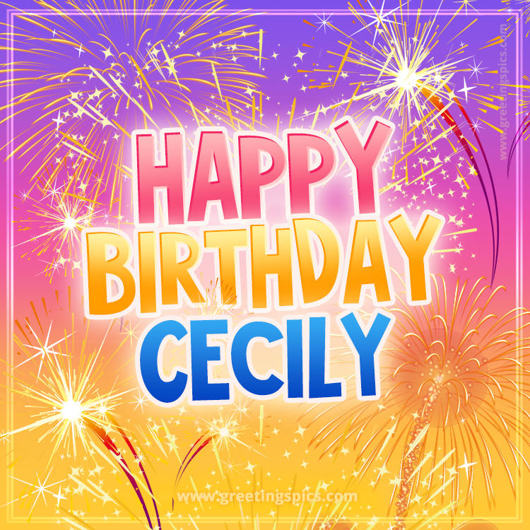 Happy Birthday Cecily Picture with fireworks (square shape image)