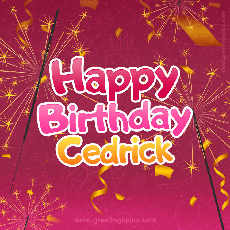 Happy Birthday Cedrick Image with sparklers (square shape image)