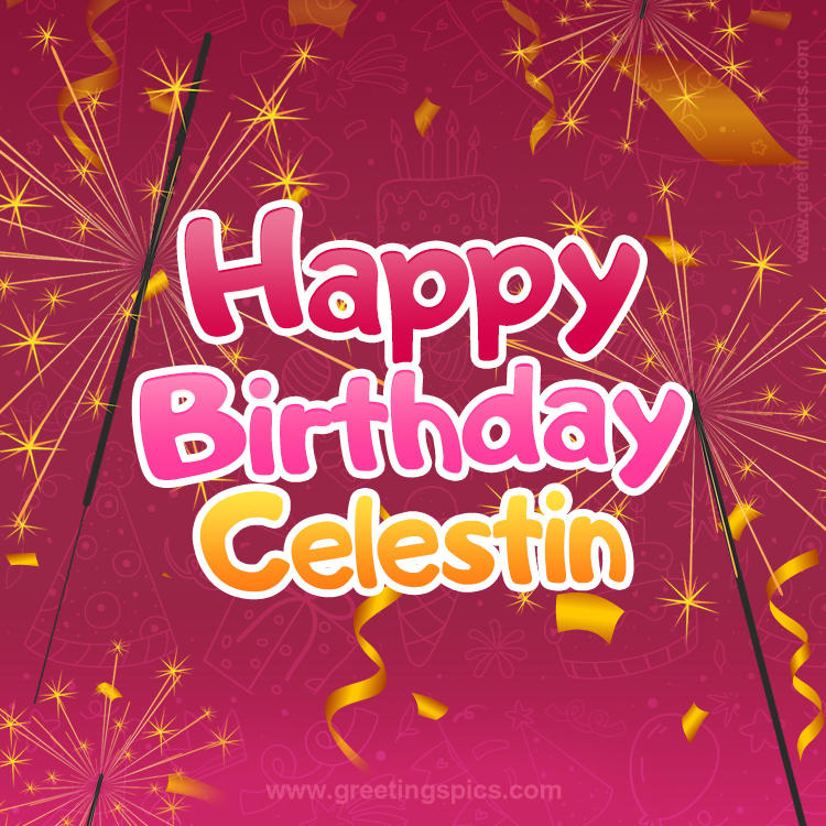 Happy Birthday Celestin Image with sparklers (square shape image)