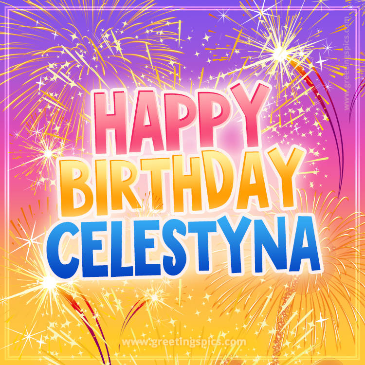 Happy Birthday Celestyna Picture with fireworks (square shape image)