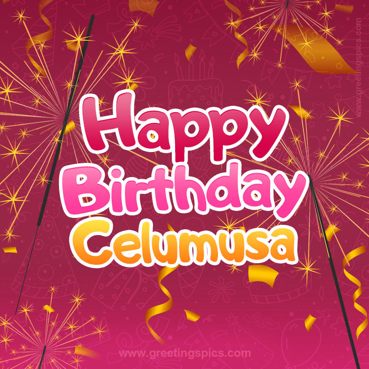 Happy Birthday Celumusa Image with sparklers (square shape image)