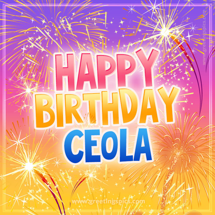 Happy Birthday Ceola Picture with fireworks (square shape image)