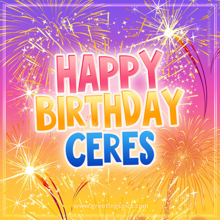 Happy Birthday Ceres Picture with fireworks (square shape image)