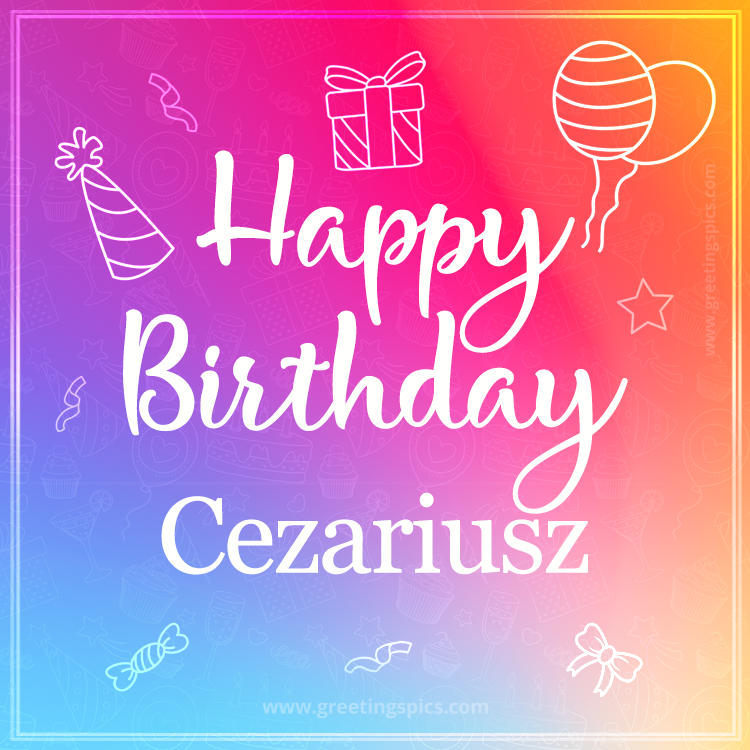 Colorful Happy Birthday Card For Cezariusz (square shape image)