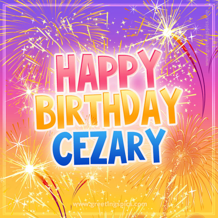 Happy Birthday Cezary Picture with fireworks (square shape image)