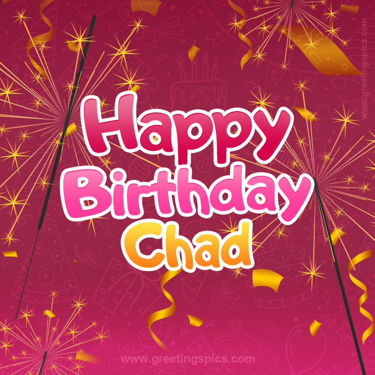 Happy Birthday Chad Image with sparklers (square shape image)