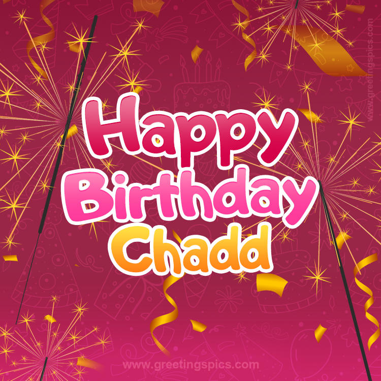 Happy Birthday Chadd Image with sparklers (square shape image)