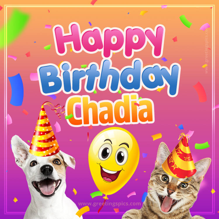 Happy Birthday Chadia Funny Image with cat and dog (square shape image)