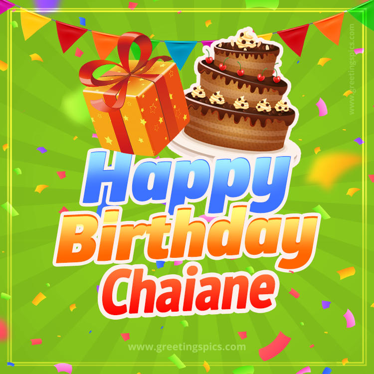 Happy Birthday Chaiane picture with flags, chocolate cake and gift box (square shape image)