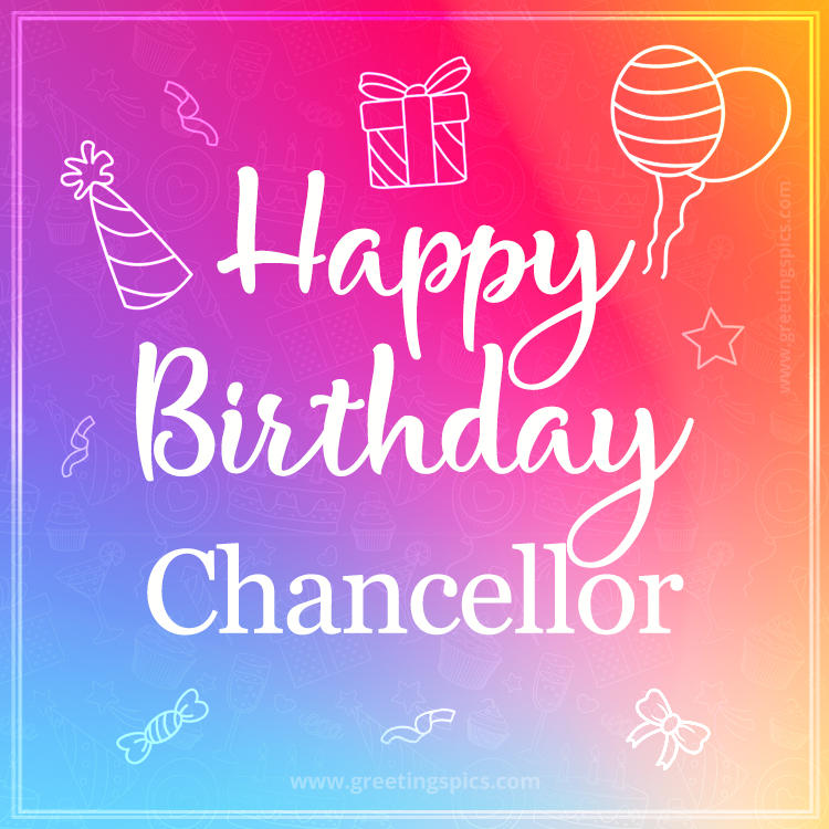 Colorful Happy Birthday Card For Chancellor (square shape image)