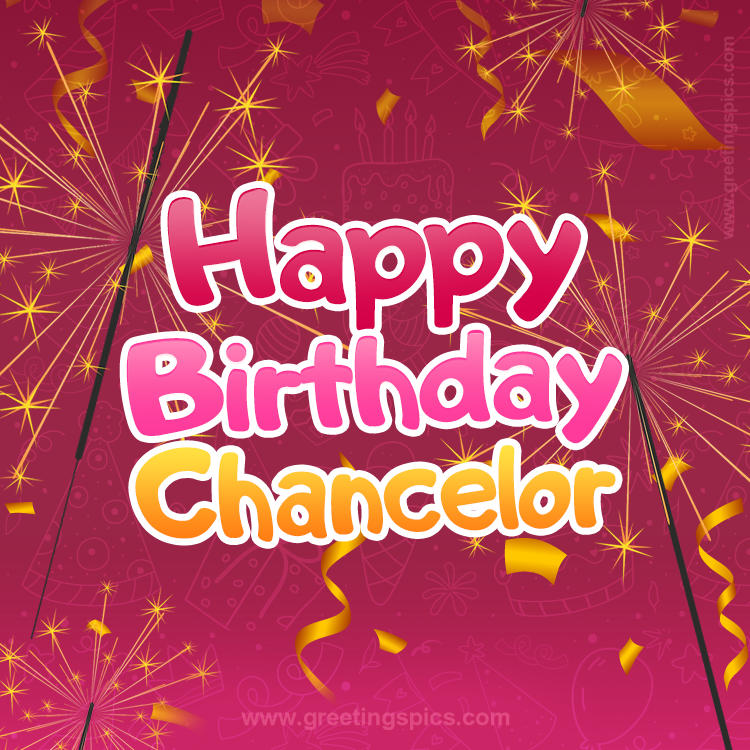 Happy Birthday Chancelor Image with sparklers (square shape image)