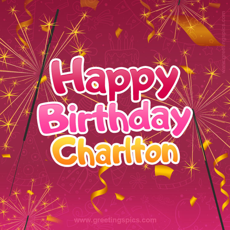 Happy Birthday Charlton Image with sparklers (square shape image)