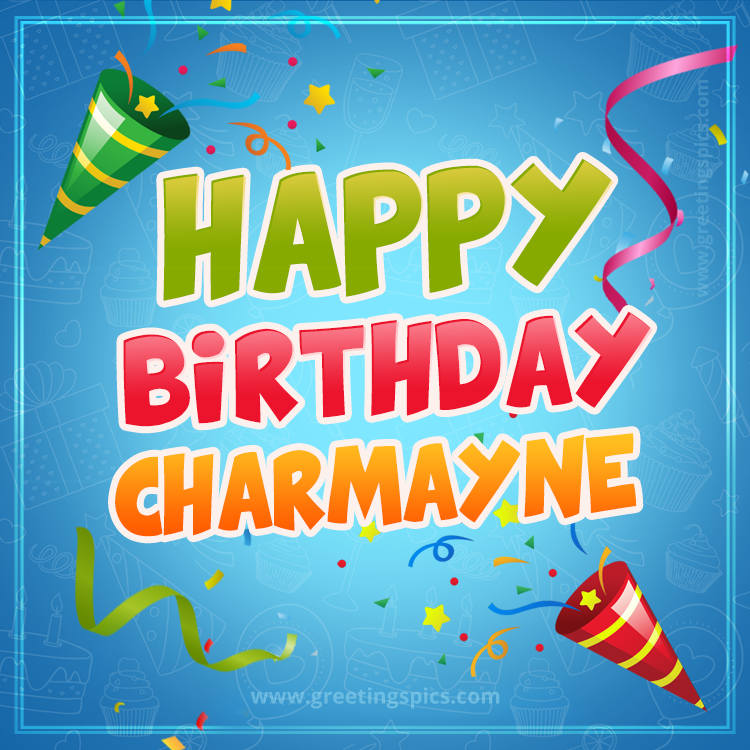 Happy Birthday Charmayne picture with confetti and party poppers (square shape image)