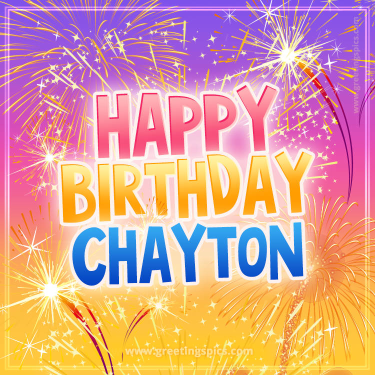 Happy Birthday Chayton Picture with fireworks (square shape image)