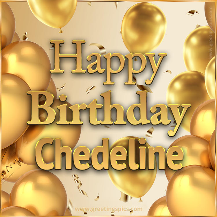 Happy Birthday Chedeline Card with golden confetti and balloons (square shape image)