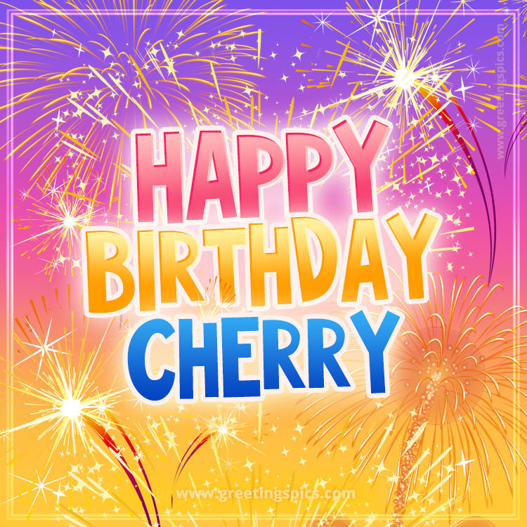 Happy Birthday Cherry Picture with fireworks (square shape image)