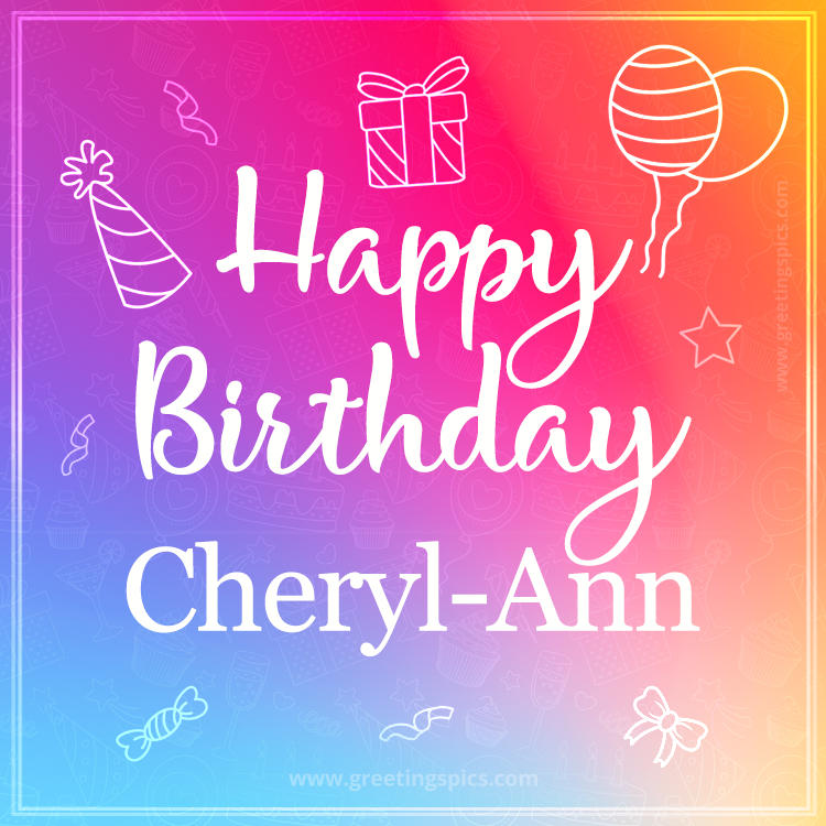 Colorful Happy Birthday Card For Cheryl-Ann (square shape image)