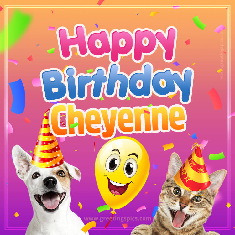 Happy Birthday Cheyenne Funny Image with cat and dog (square shape image)