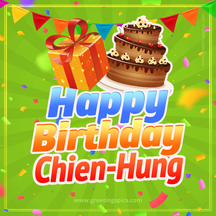 Happy Birthday Chien-Hung picture with flags, chocolate cake and gift box (square shape image)