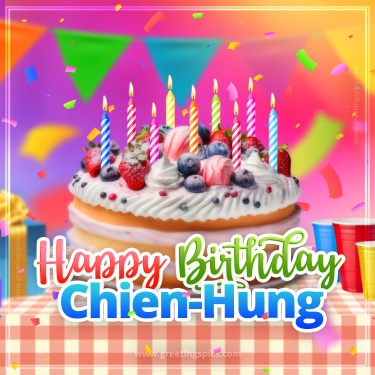 Happy Birthday Chien-Hung Colorful Image with fruit cake and candles (square shape image)