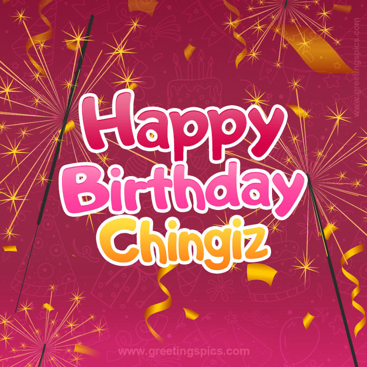 Happy Birthday Chingiz Image with sparklers (square shape image)