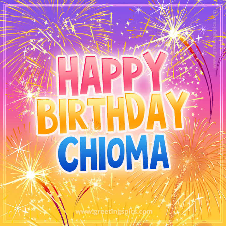 Happy Birthday Chioma Picture with fireworks (square shape image)