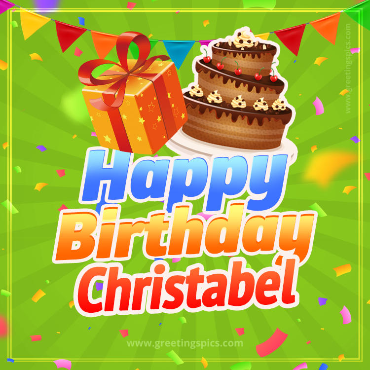 Happy Birthday Christabel picture with flags, chocolate cake and gift box (square shape image)