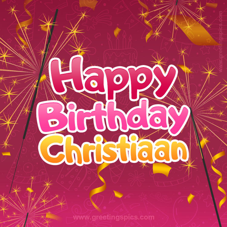 Happy Birthday Christiaan Image with sparklers (square shape image)