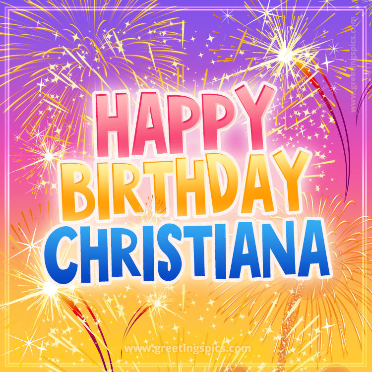 Happy Birthday Christiana Picture with fireworks (square shape image)