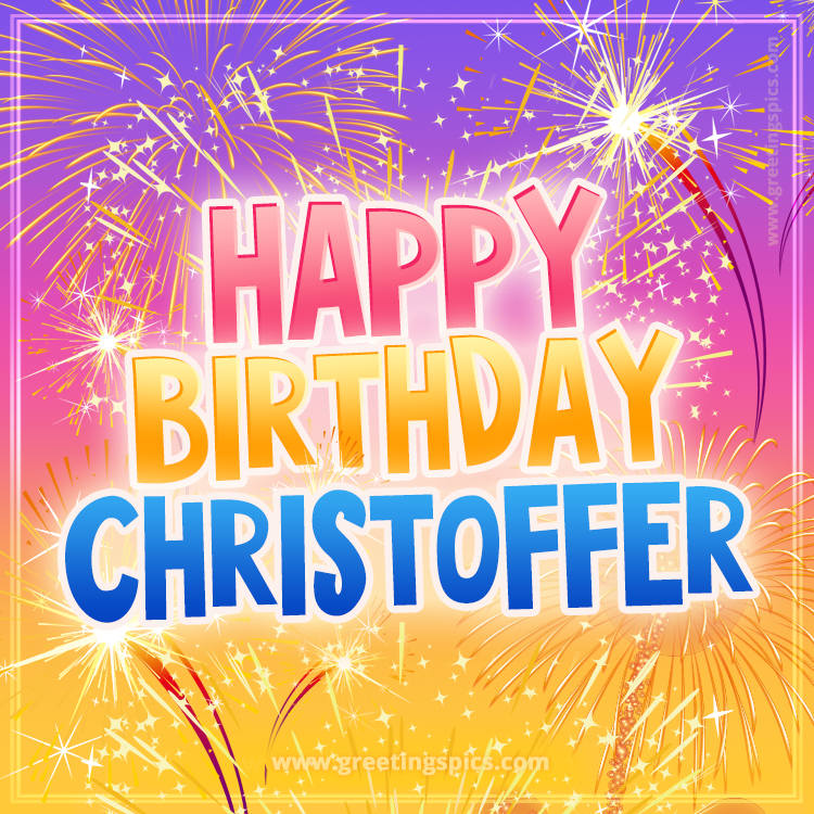 Happy Birthday Christoffer Picture with fireworks (square shape image)