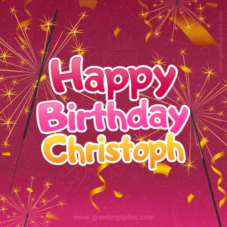 Happy Birthday Christoph Image with sparklers (square shape image)