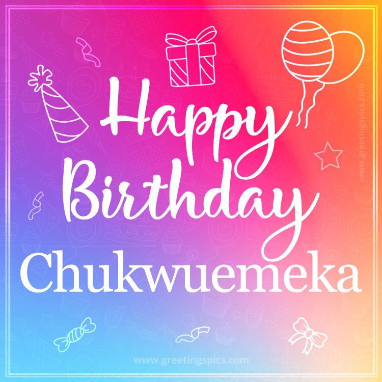 Colorful Happy Birthday Card For Chukwuemeka (square shape image)