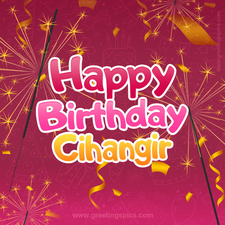 Happy Birthday Cihangir Image with sparklers (square shape image)