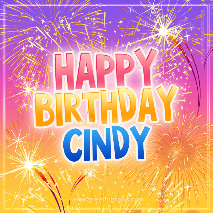 Happy Birthday Cindy Picture with fireworks (square shape image)