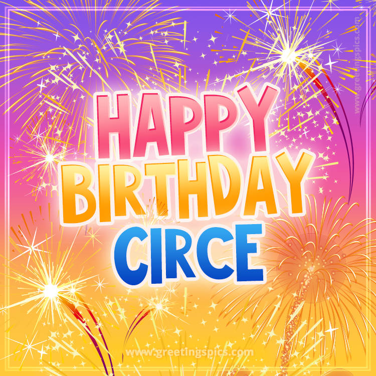 Happy Birthday Circe Picture with fireworks (square shape image)