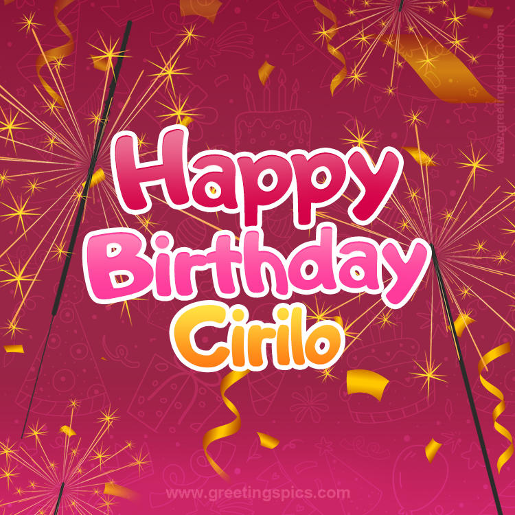 Happy Birthday Cirilo Image with sparklers (square shape image)