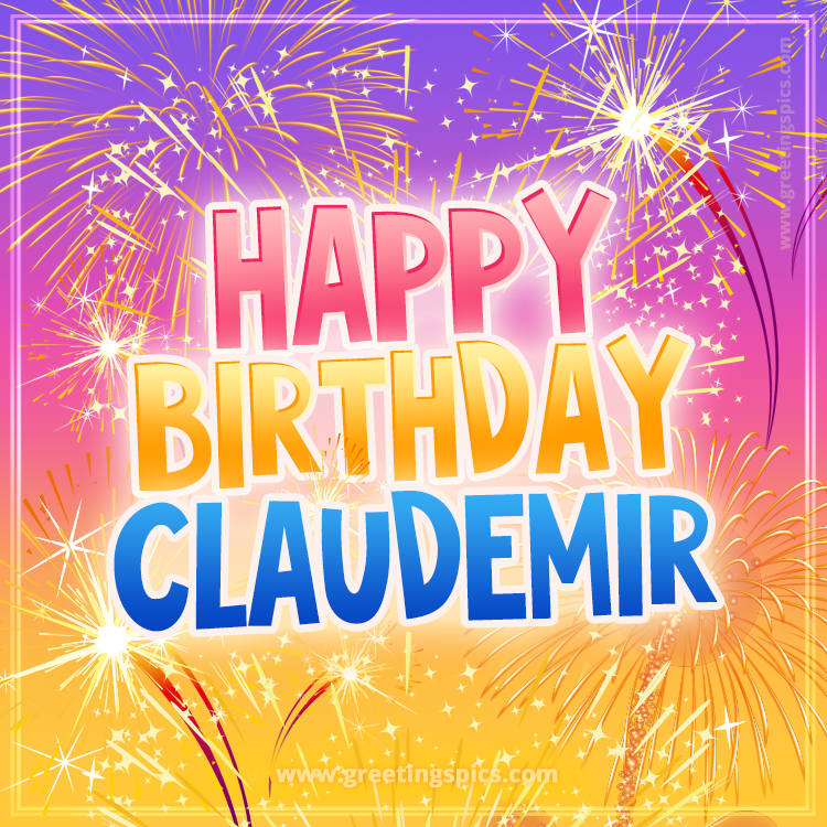 Happy Birthday Claudemir Picture with fireworks (square shape image)