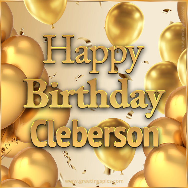 Happy Birthday Cleberson Card with golden confetti and balloons (square shape image)