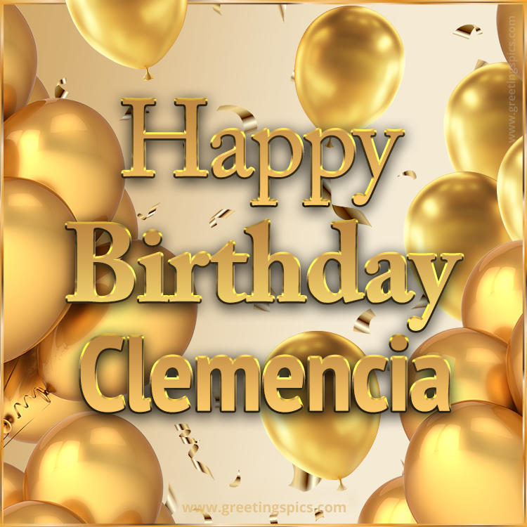 Happy Birthday Clemencia Card with golden confetti and balloons (square shape image)