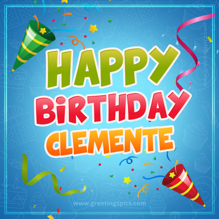 Happy Birthday Clemente picture with confetti and party poppers (square shape image)