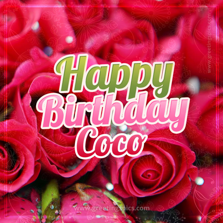 Happy Birthday Coco beautiful Image with red roses (square shape image)